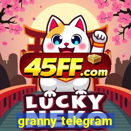 granny telegram